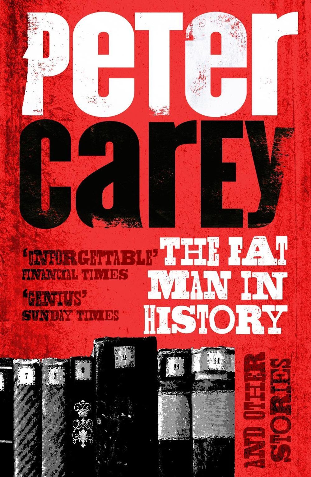 The Fat Man in History and Other Stories by Peter Carey - ISBN: 9781760896560