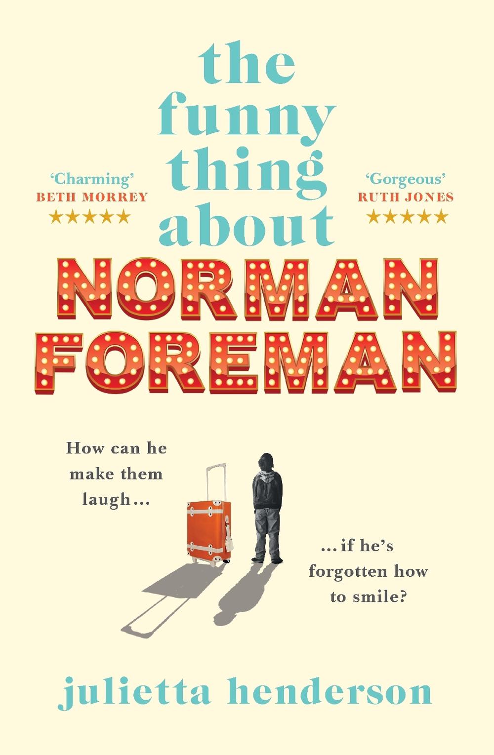 The Funny Thing about Norman Foreman by Julietta Henderson - ISBN: 9781760897567