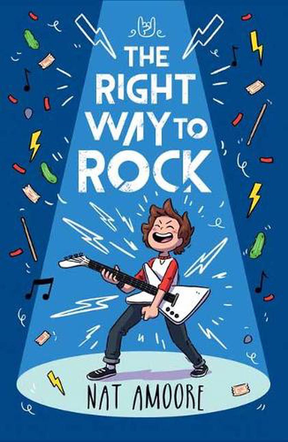 The Right Way to Rock by Nat Amoore - ISBN: 9781760897703