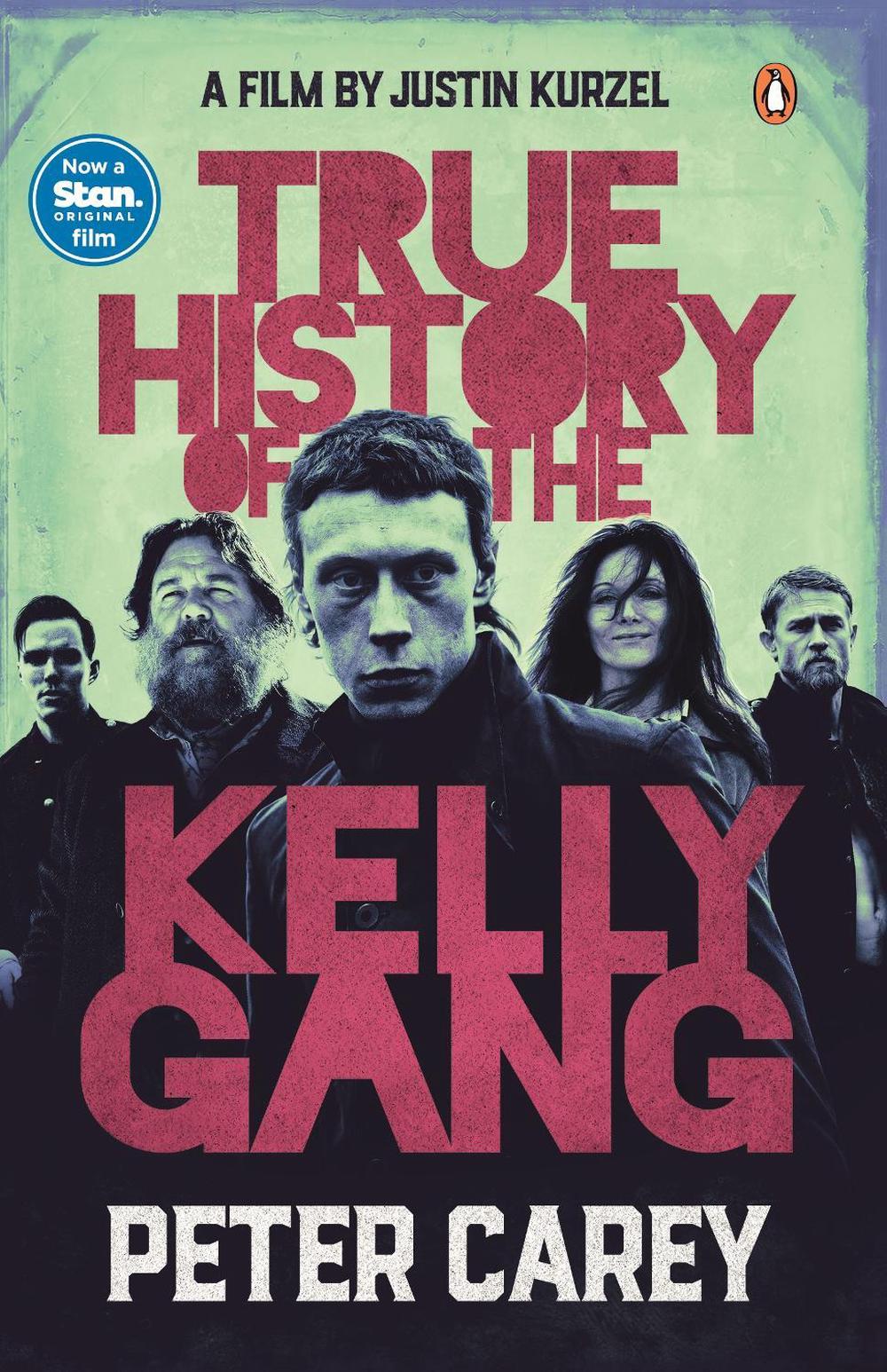 True History of the Kelly Gang by Peter Carey - ISBN: 9781760897963