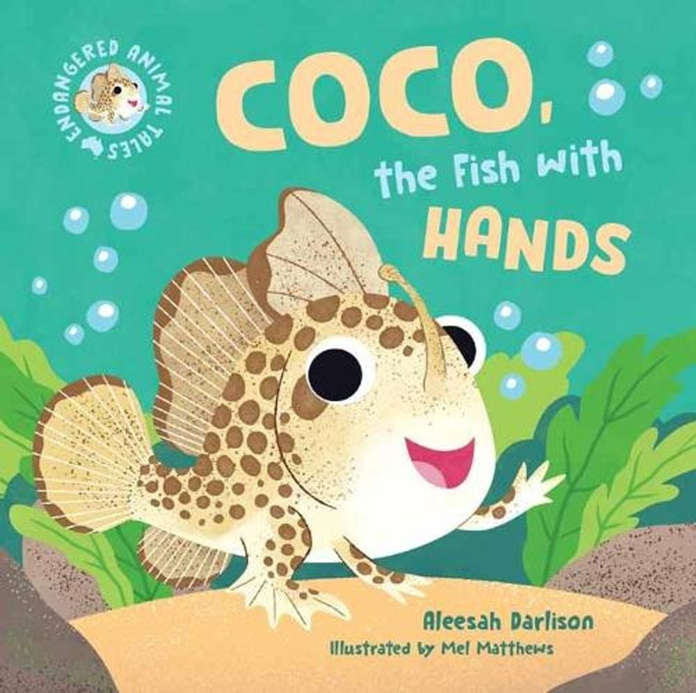 Endangered Animal Tales 1: Coco, the Fish with Hands by Aleesah Darlison - ISBN: 9781760899226