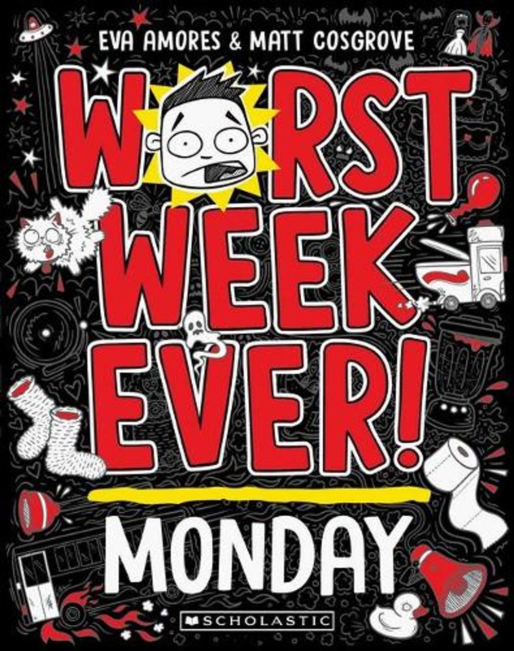 Worst Week Ever! Monday by Matt Cosgrove - ISBN: 9781760979034