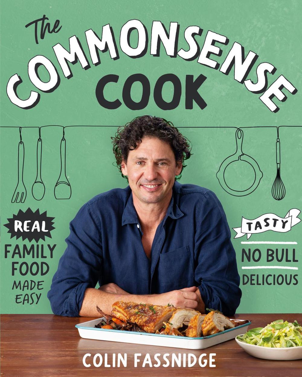 The Commonsense Cook by Colin Fassnidge - ISBN: 9781760980153