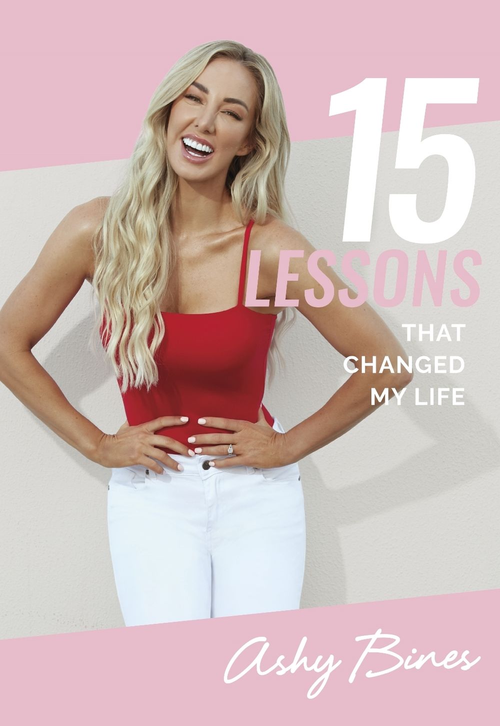 15 Lessons That Changed My Life by Ashy Bines - ISBN: 9781760981150