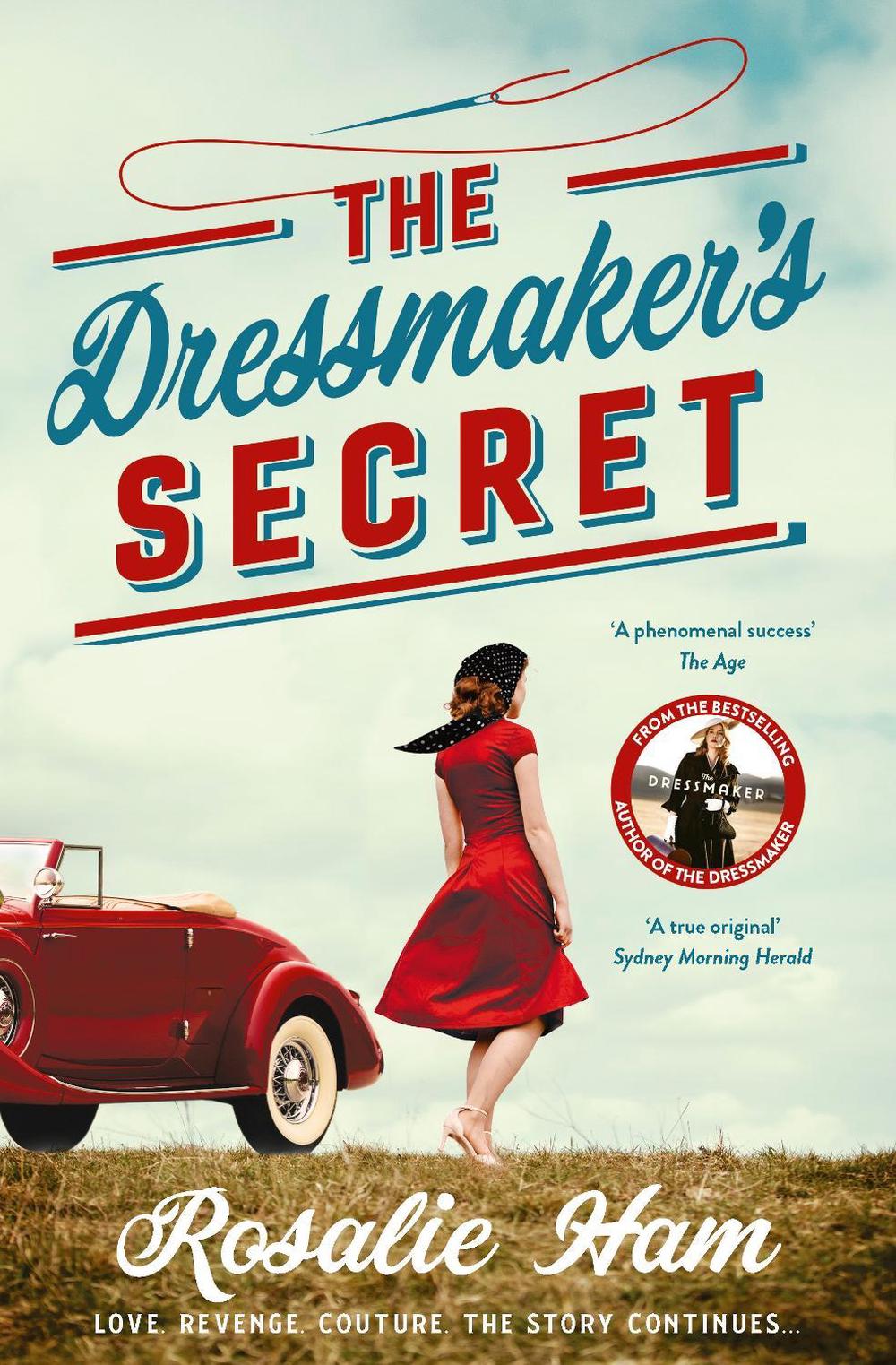 The Dressmaker's Secret by Rosalie Ham - ISBN: 9781760982027