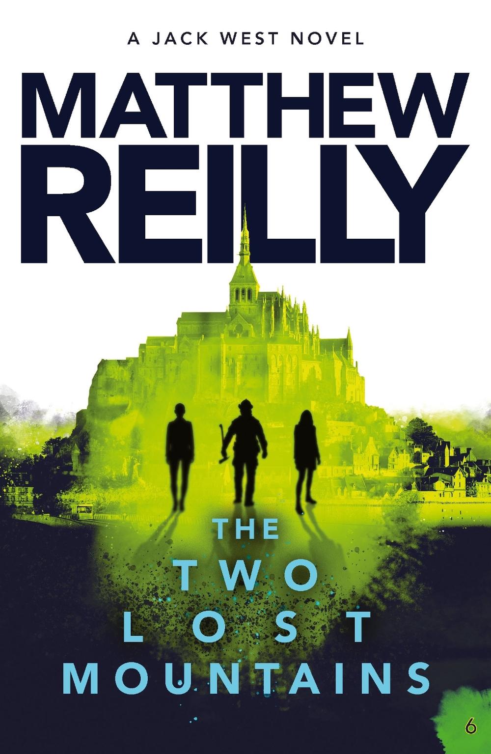 The Two Lost Mountains A Jack West Jr Novel 6 by Matthew Reilly, Paperback, 9781760982416 Buy