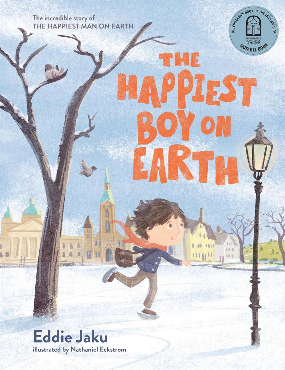 The Happiest Boy on Earth: The incredible story of The Happiest Man on Earth by Eddie Jaku - ISBN: 9781760985608