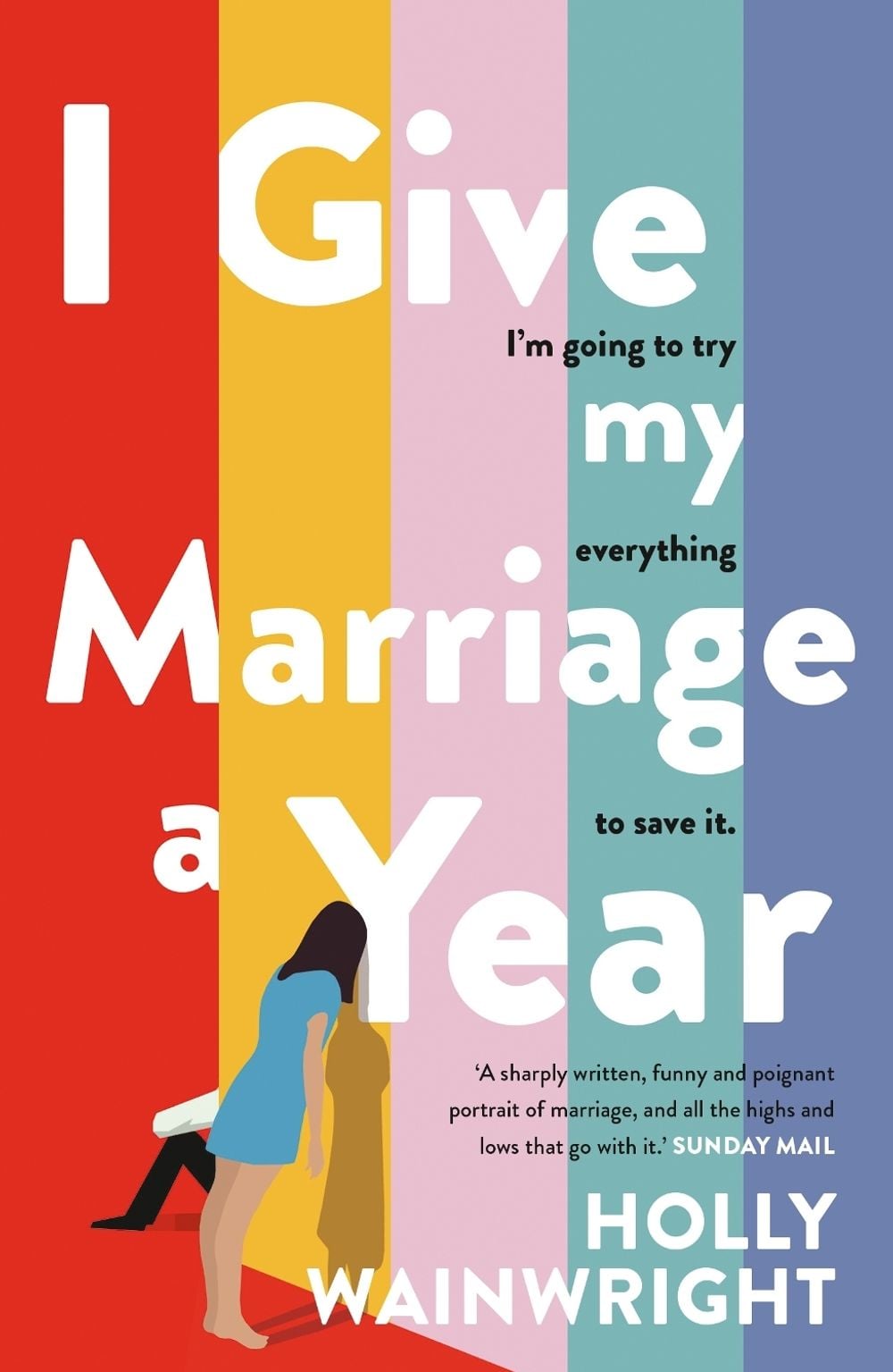 I Give My Marriage A Year by Holly Wainwright - ISBN: 9781760985721