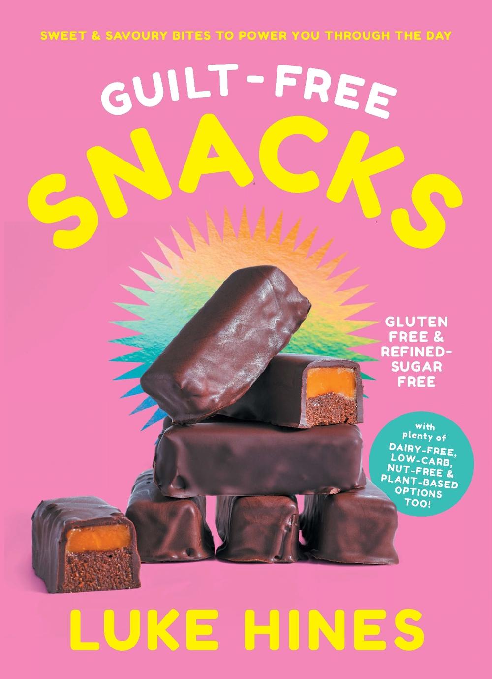 Guilt-free Snacks by Luke Hines - ISBN: 9781760986582