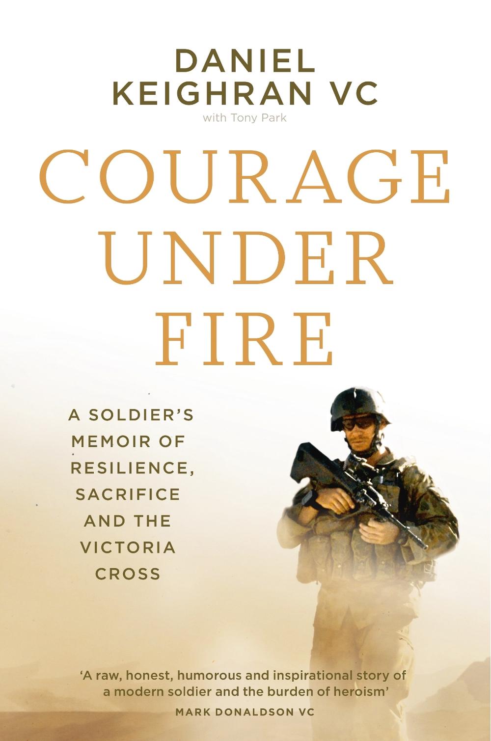 Courage Under Fire by Daniel Keighran - ISBN: 9781760987732