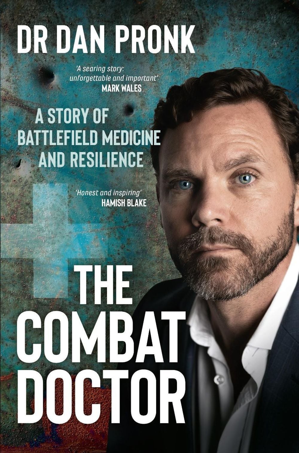 The Combat Doctor by Dr. Dan Pronk - ISBN: 9781760988067