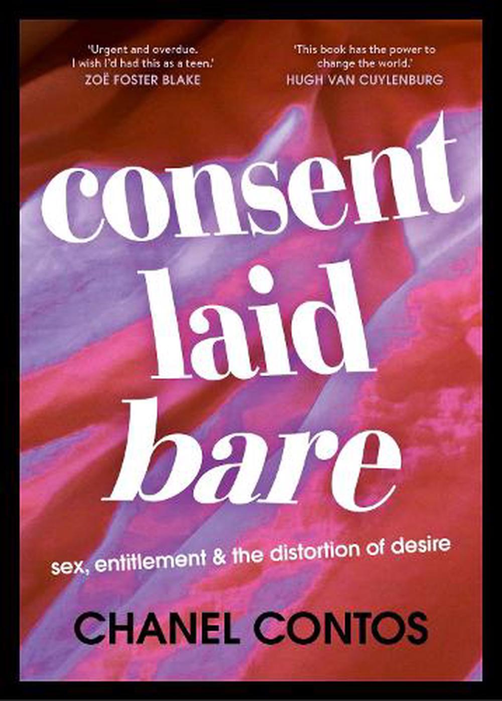 Consent Laid Bare by Chanel Contos, Paperback, 9781760988128 | Buy online  at The Nile