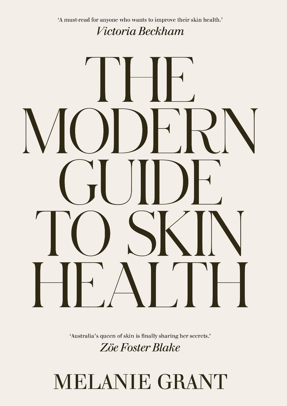 The Modern Guide to Skin Health, 9781760988401