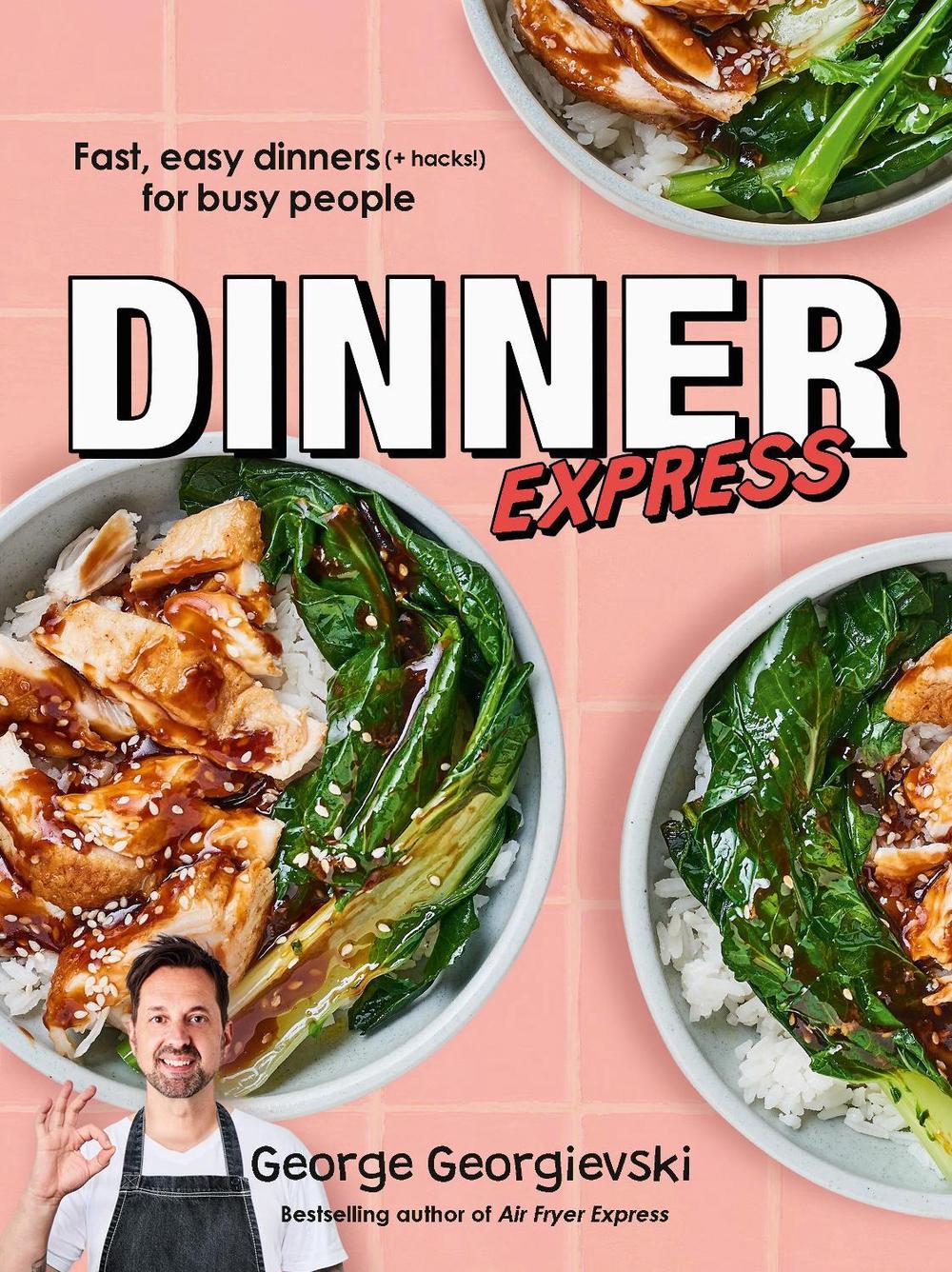 Dinner Express by George Georgievski - ISBN: 9781760988463