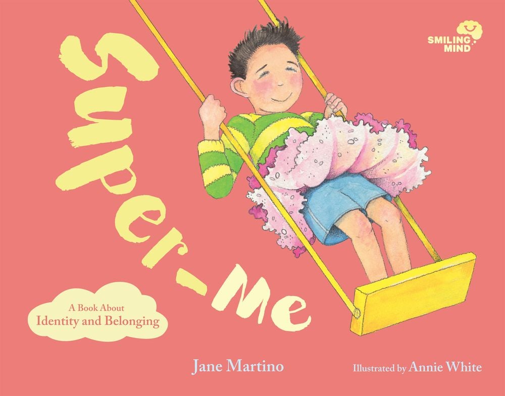 Smiling Mind Book 2: Super-Me by Jane Martino - ISBN: 9781761040061