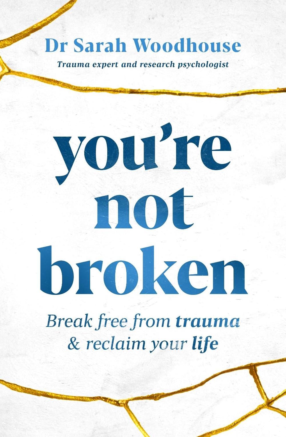 You're Not Broken by Sarah Woodhouse - ISBN: 9781761040160