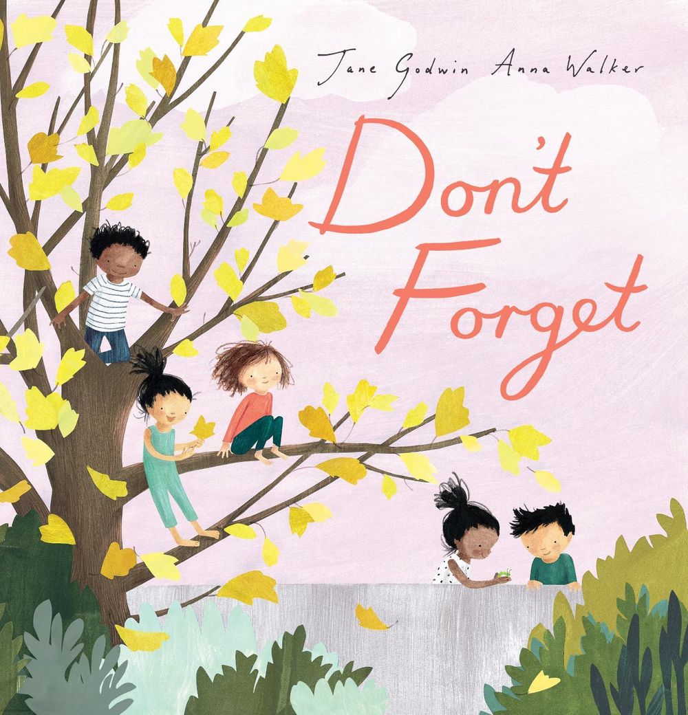 Don't Forget by Jane Godwin - ISBN: 9781761040955