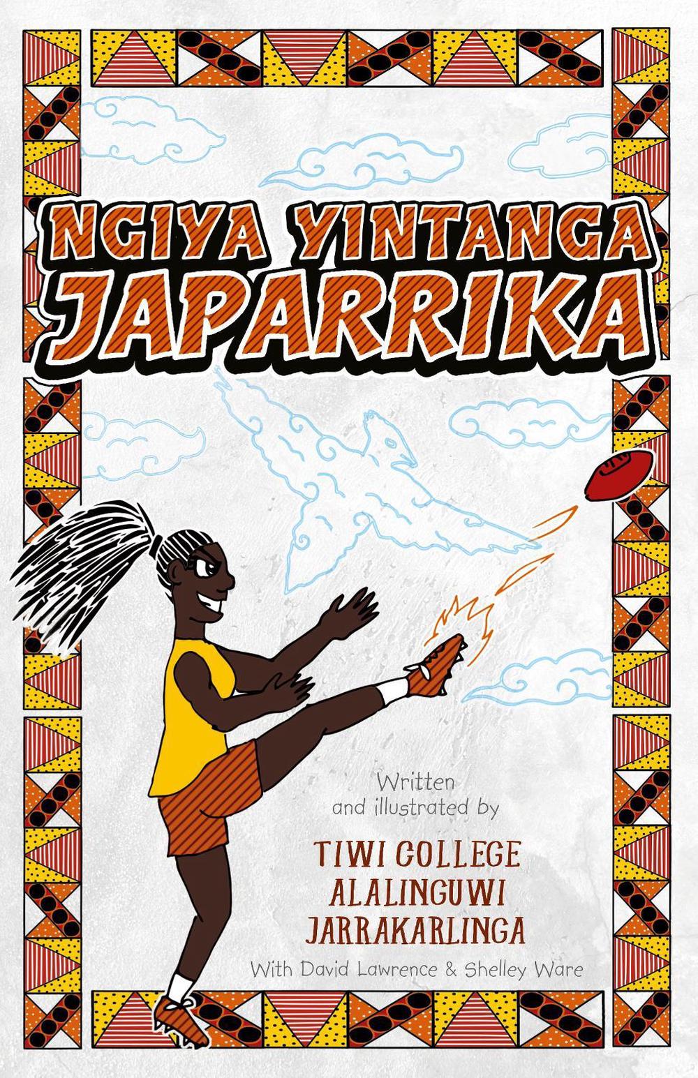 Ngiya Yintanga Japarrika by Shelley Ware - ISBN: 9781761041365