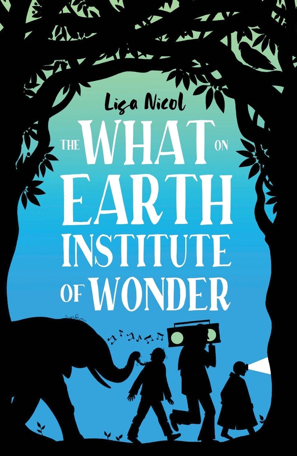 The What on Earth Institute of Wonder by Lisa Nicol - ISBN: 9781761041556