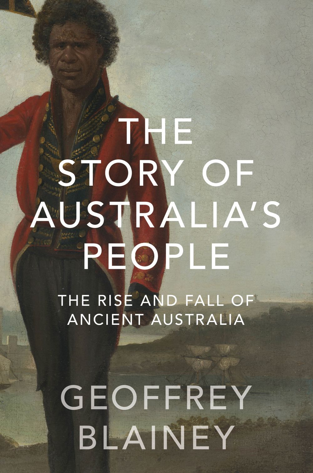 The Story of Australia’s People Vol. I by Geoffrey Blainey - ISBN: 9781761041952