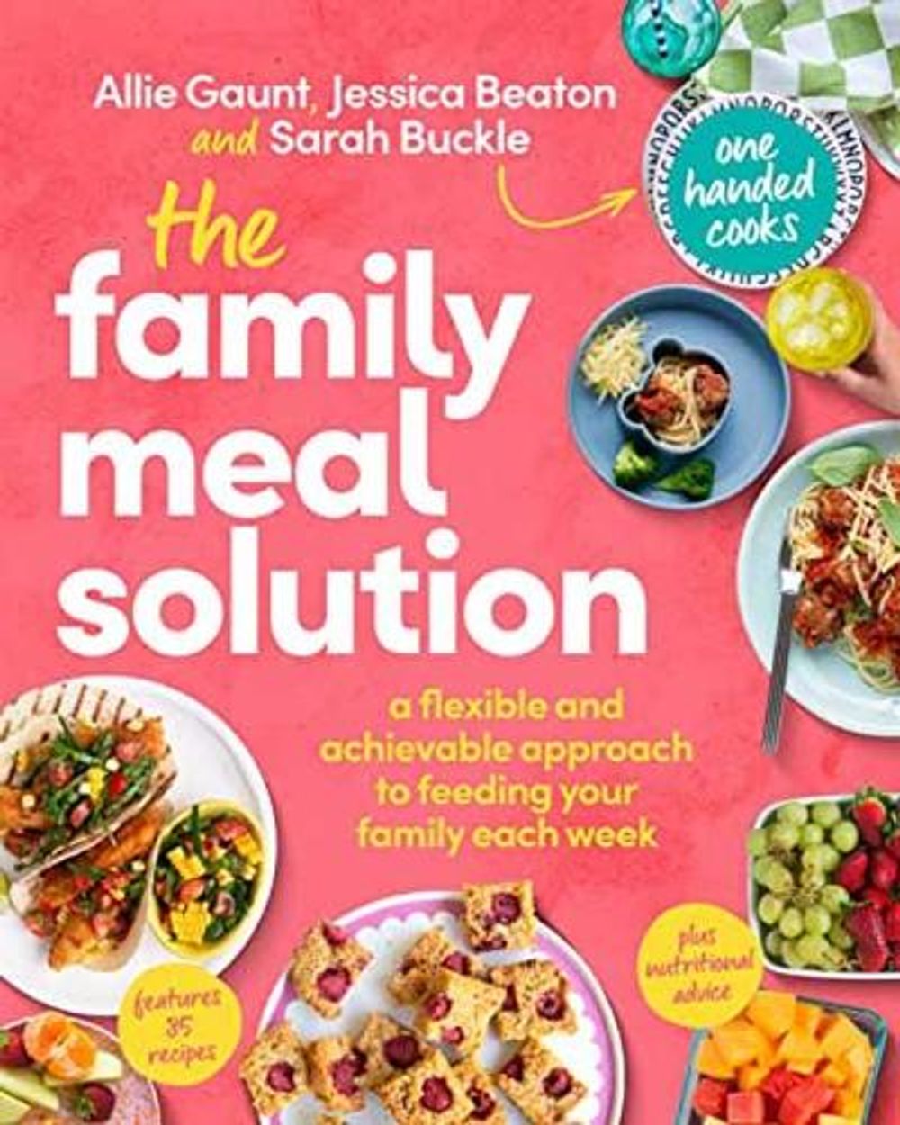 The Family Meal Solution by Allie Gaunt - ISBN: 9781761042645
