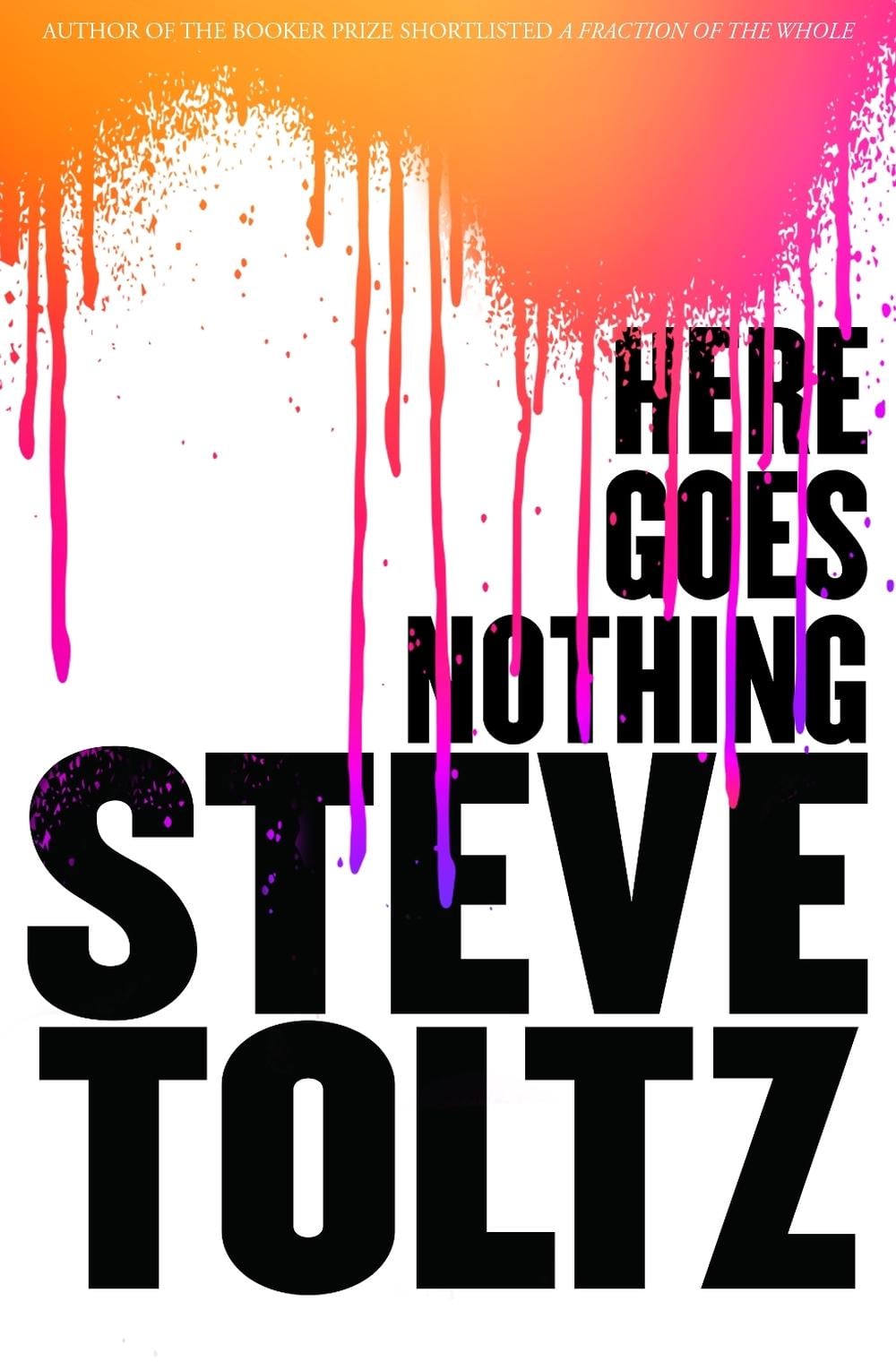 Here Goes Nothing by Steve Toltz - ISBN: 9781761043543