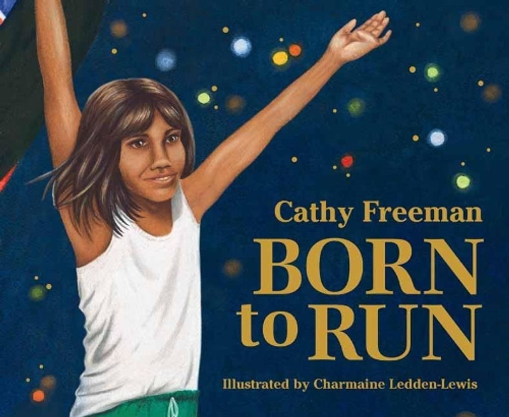 Born to Run by Cathy Freeman - ISBN: 9781761043802