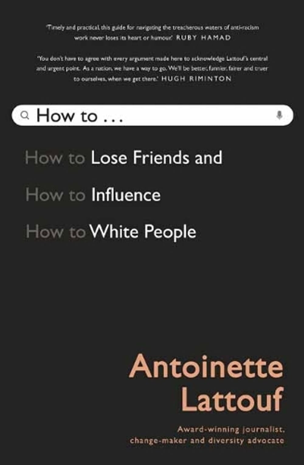 How to Lose Friends and Influence White People. by Antoinette Lattouf - ISBN: 9781761044007