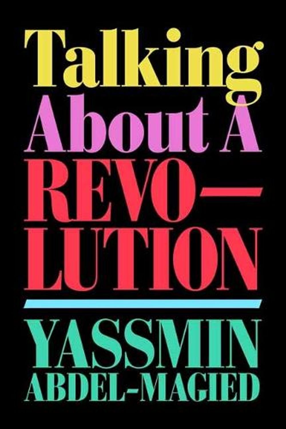Talking About a Revolution by Yassmin Abdel-Magied - ISBN: 9781761044595
