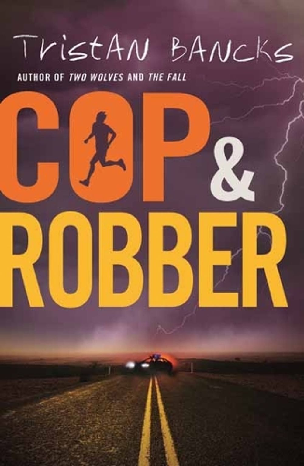 Cop and Robber by Tristan Bancks - ISBN: 9781761045943