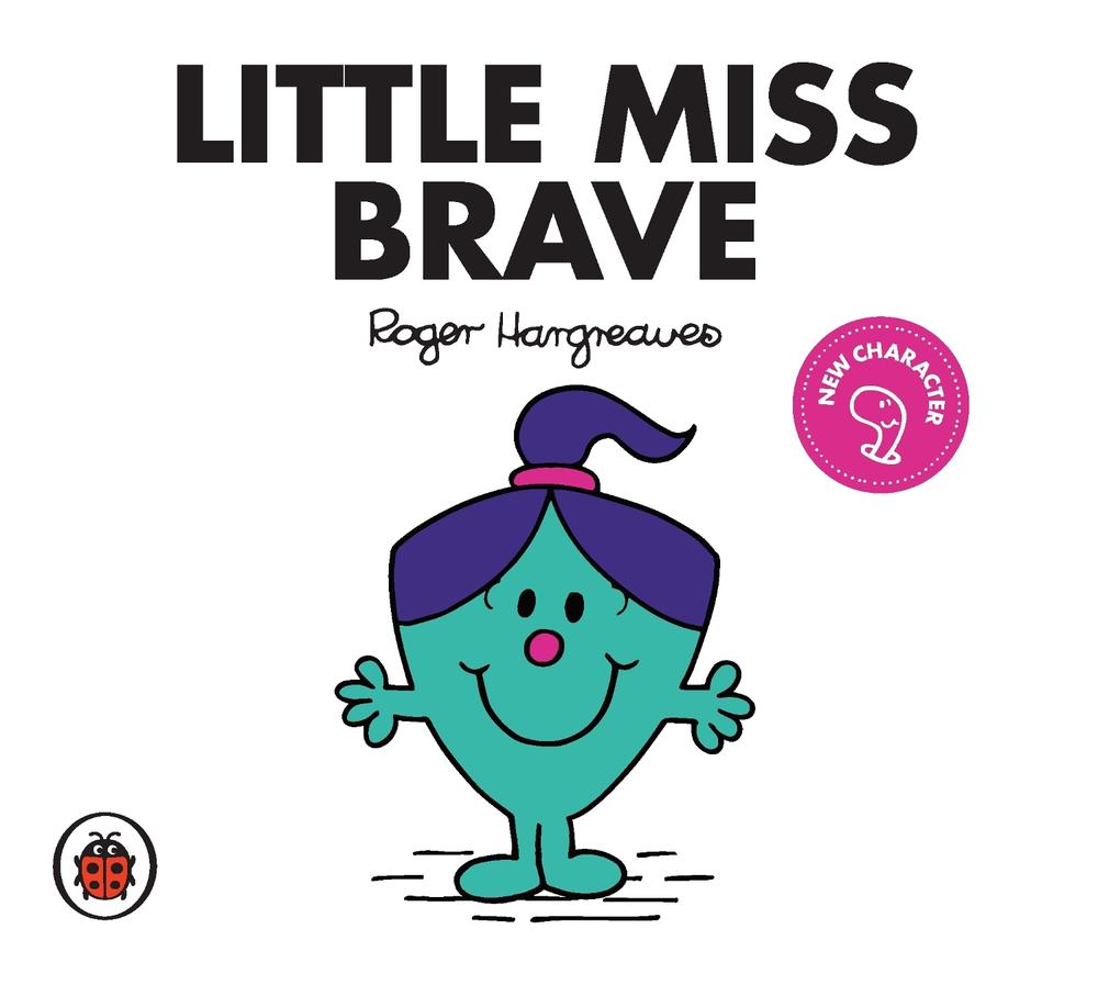 Little Miss Brave V37: Mr Men and Little Miss by Roger Hargreaves - ISBN: 9781761045967