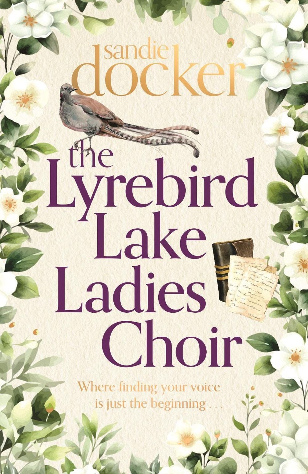 The Lyrebird Lake Ladies Choir by Sandie Docker - ISBN: 9781761046032