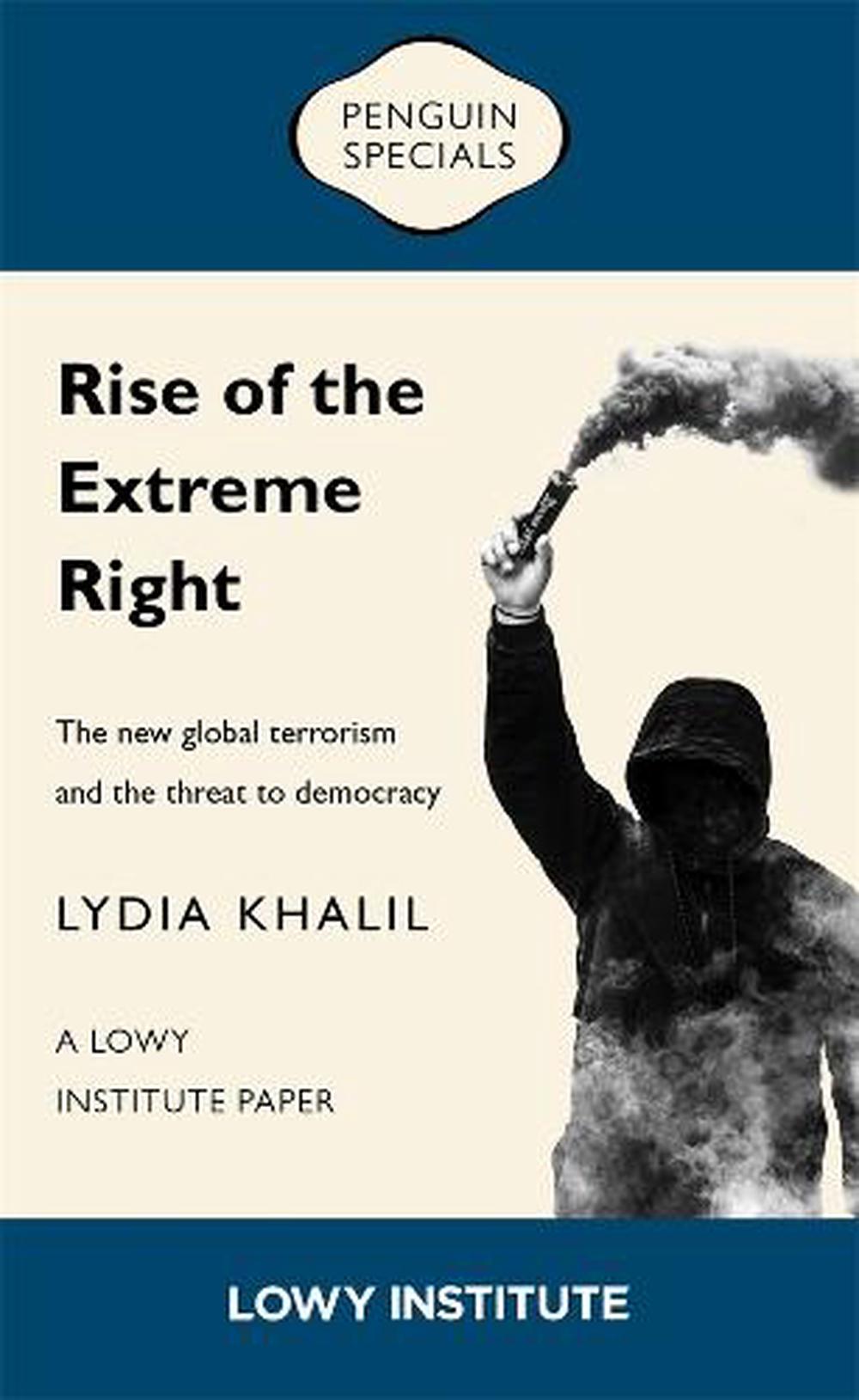 Rise of the Extreme Right: A Lowy Institute Paper: Penguin Special, 9781761046353