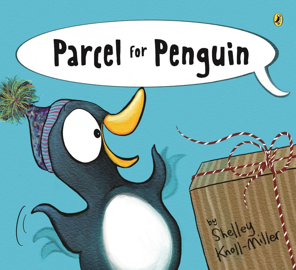 Parcel For Penguin by Shelley Knoll-Miller - ISBN: 9781761046612