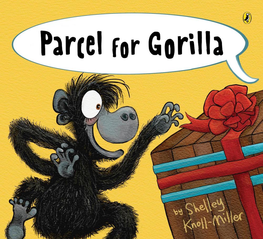 Parcel For Gorilla by Shelley Knoll-Miller - ISBN: 9781761046629
