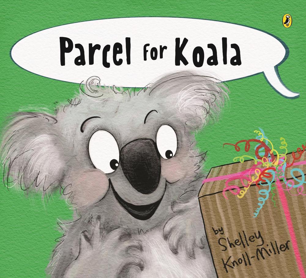 Parcel For Koala by Shelley Knoll-Miller - ISBN: 9781761046636