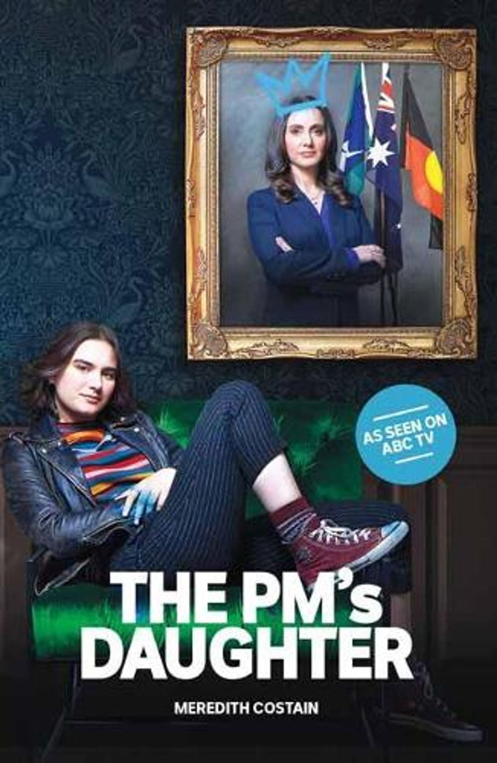 The PM's Daughter by Meredith Costain - ISBN: 9781761046704