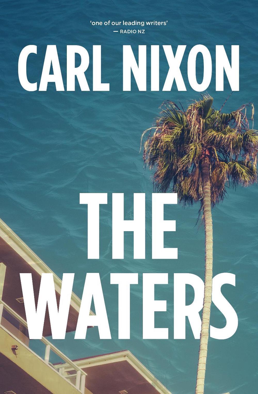 The Waters by Carl Nixon - ISBN: 9781761047121