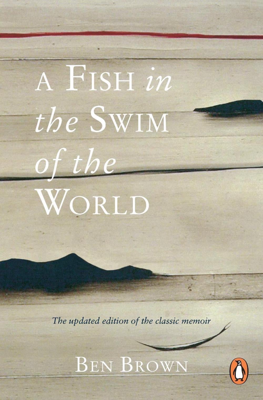 A Fish In the Swim of the World by Ben Brown - ISBN: 9781761047343