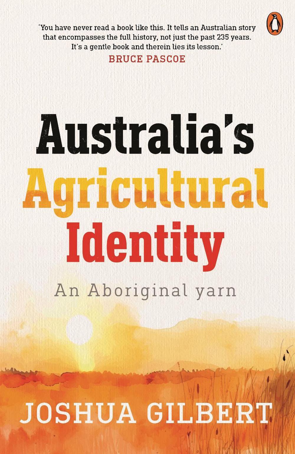 Australia's Agricultural Identity - an Aboriginal yarn, 9781761047374