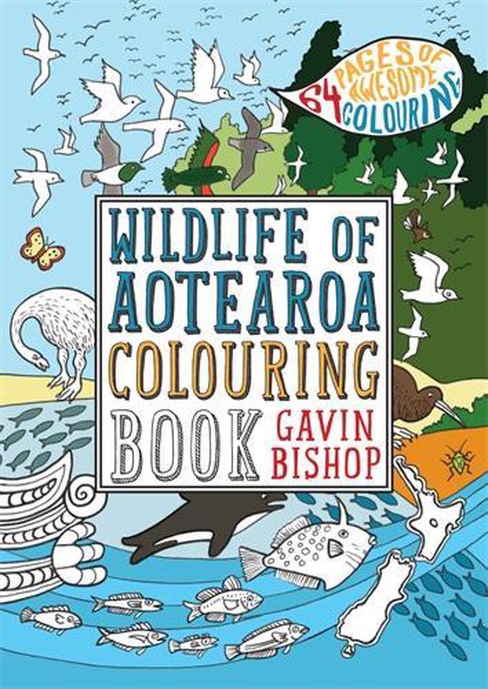 Wildlife Of Aotearoa Colouring Book By Gavin Bishop, Paperback ...