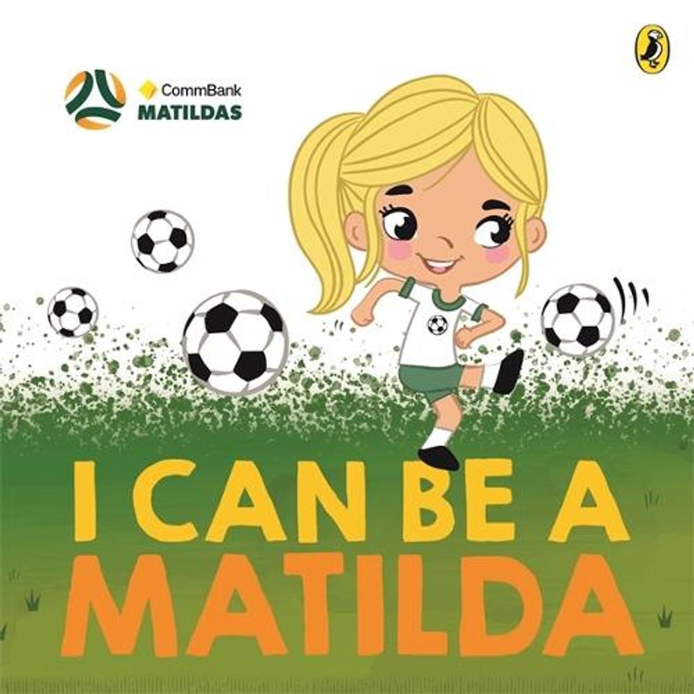 I Can Be a Matilda by Kyla May - ISBN: 9781761048890