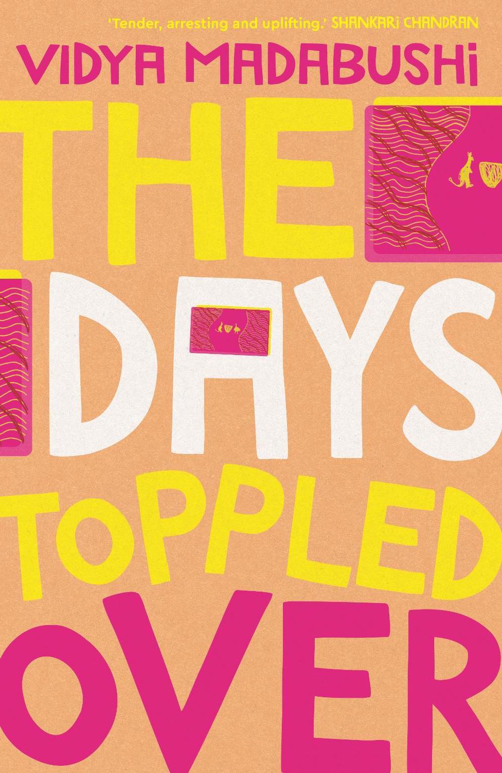 The Days Toppled Over by Vidya Madabushi - ISBN: 9781761049545