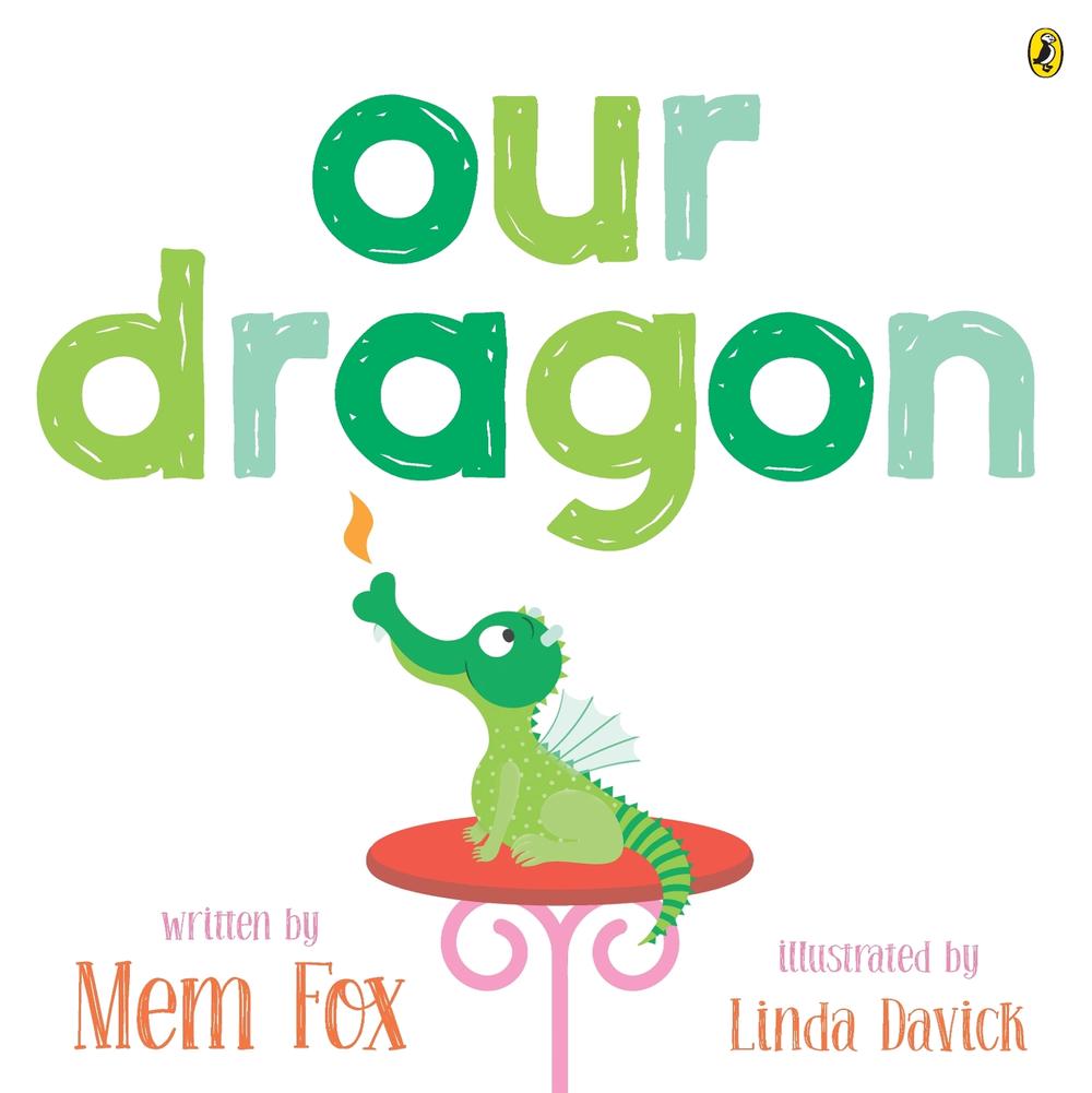 Our Dragon by Mem Fox - ISBN: 9781761049828