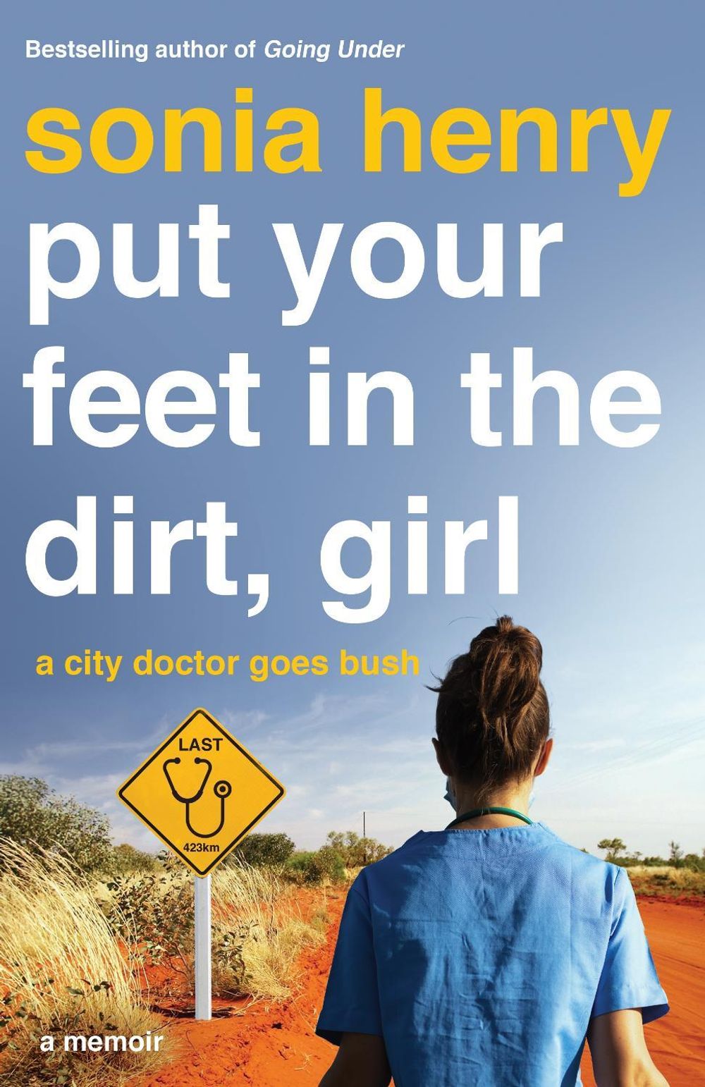 Put Your Feet in the Dirt, Girl by Sonia Henry - ISBN: 9781761068072