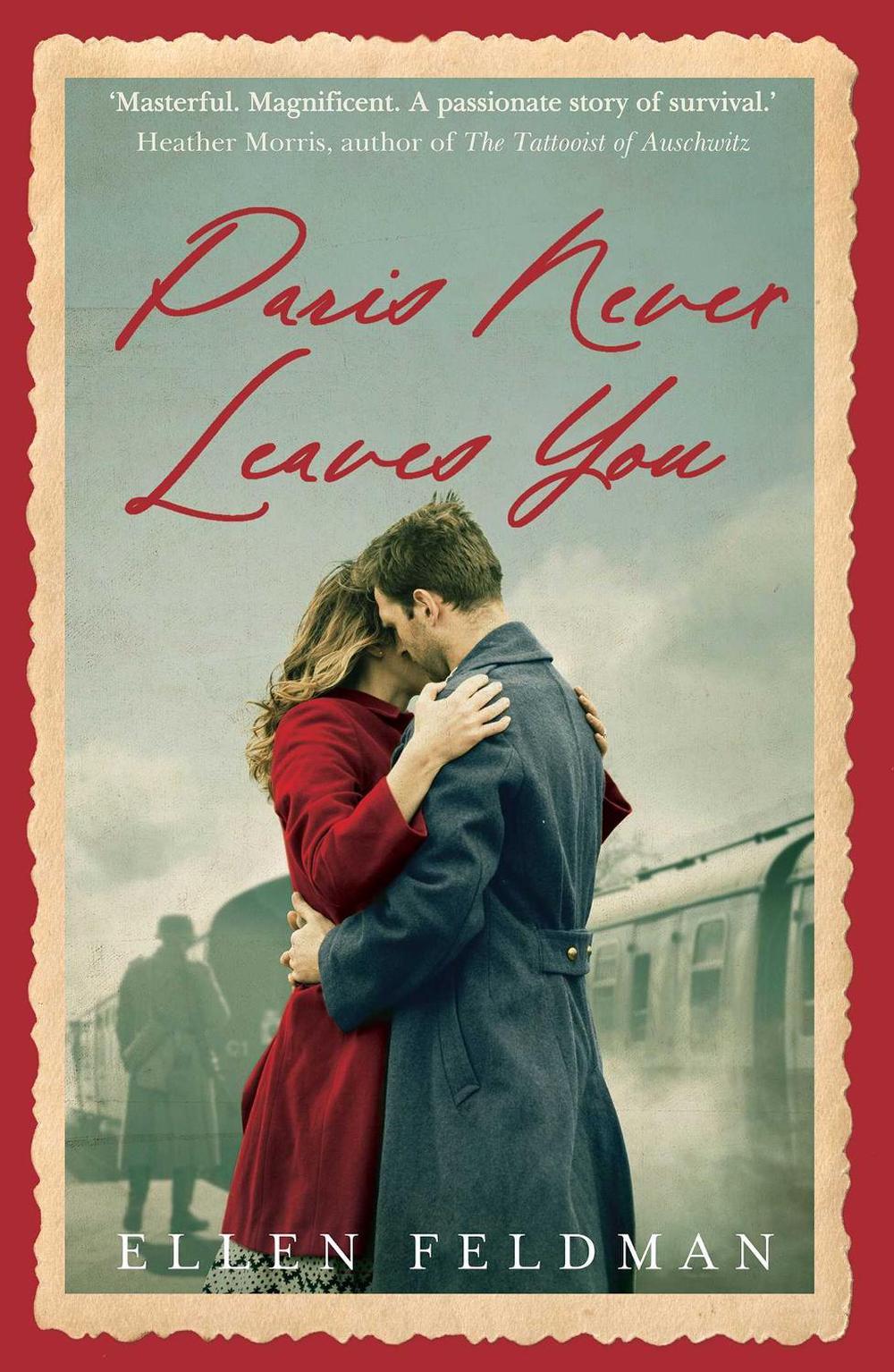 Paris Never Leaves You by Ellen Feldman - ISBN: 9781761102561