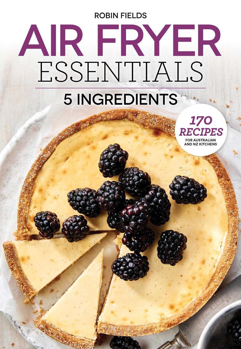 Air Fryer Essentials: 5 Ingredients by Adams Media - ISBN: 9781761105821