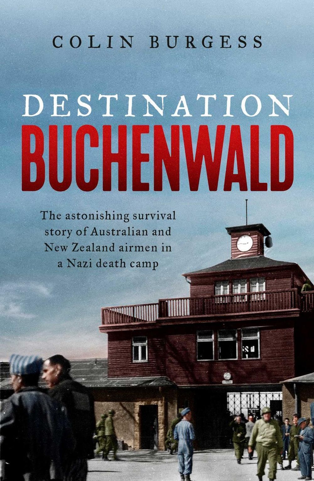 Destination Buchenwald by Colin Burgess - ISBN: 9781761106712