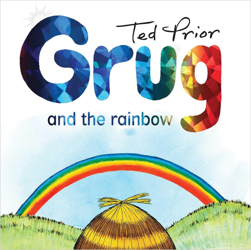 Grug and the Rainbow Hardback by Ted Prior - ISBN: 9781761109768