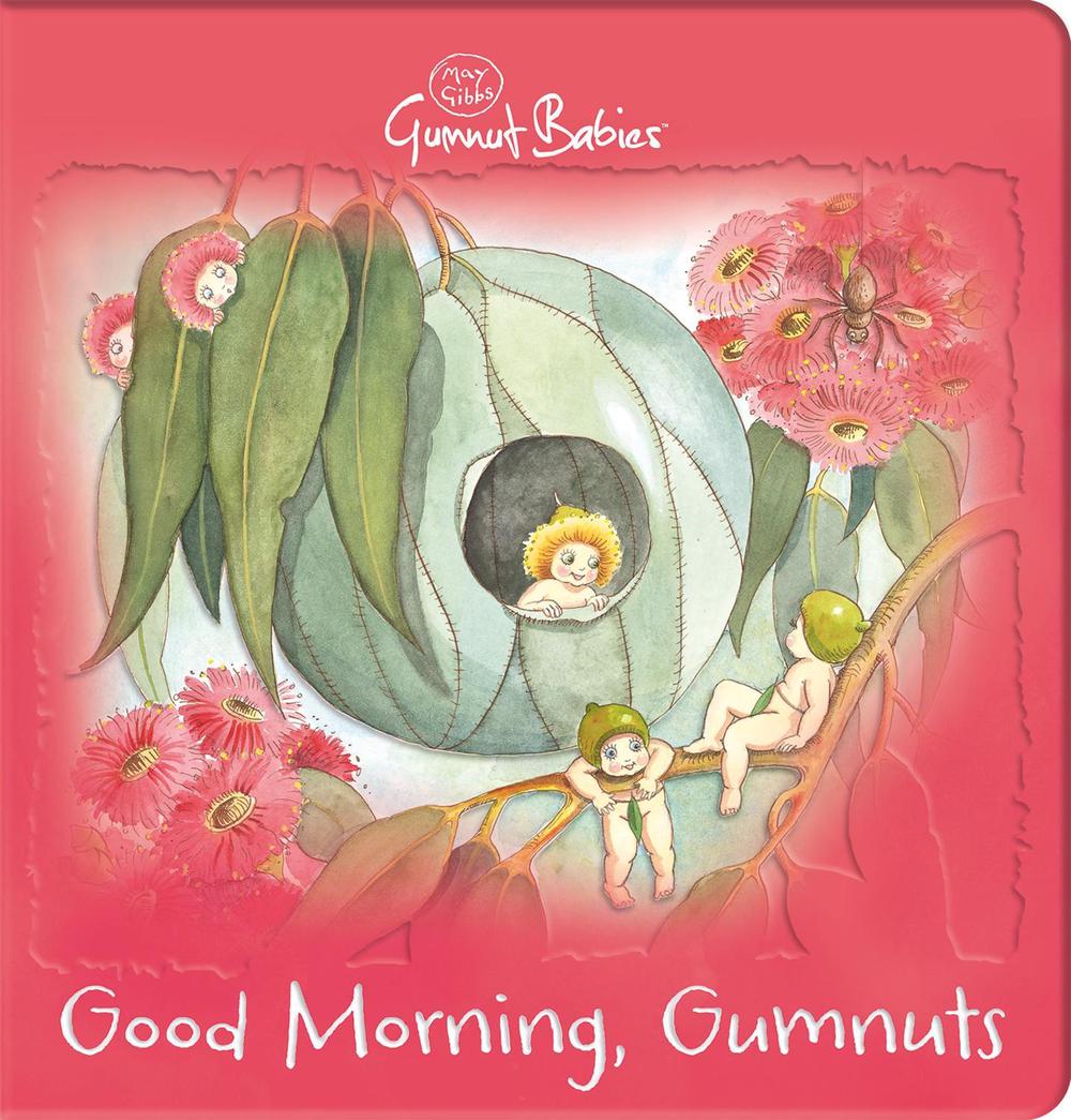 Good Morning, Gumnuts (May Gibbs), 9781761122422